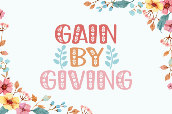 Gain by Giving: A Charming Font for Creative and Professional Projects
