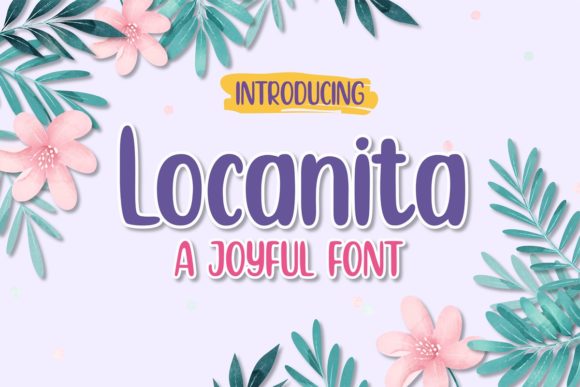 Locanita: A Playful Display Font for Creative Projects